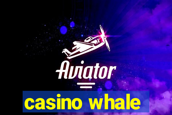 casino whale